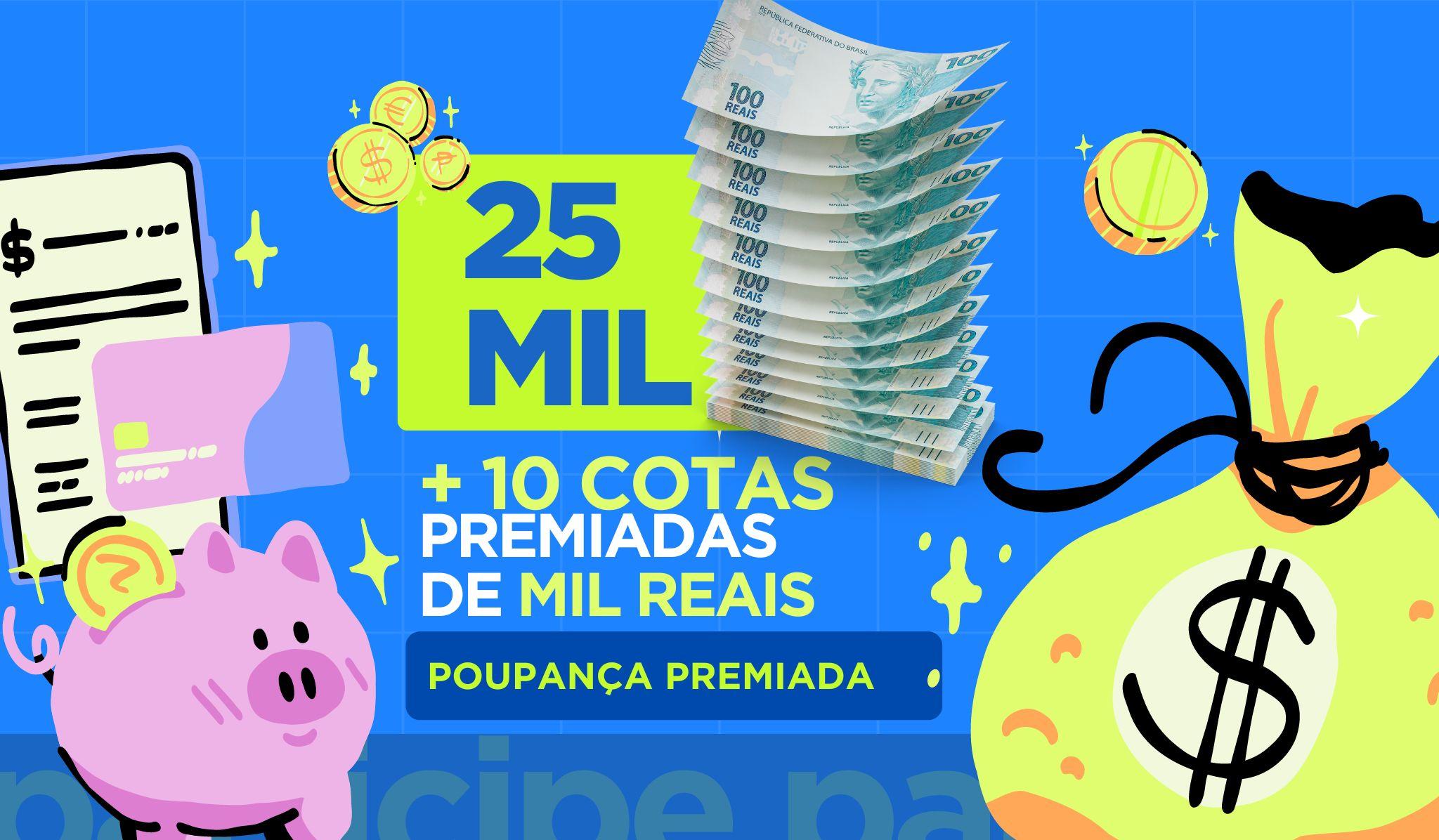 25 MIL + 10 C0TAS PREMIADAS DE 1 MIL POR 0,3 CENTAVOS
